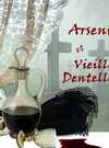 Arsenic et vieilles dentelles