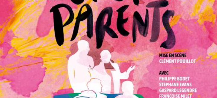 Théâtre : Chers parents