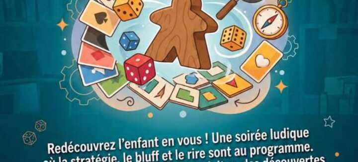 Soirée jeux pour les grands !